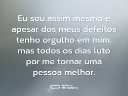 Eu Sou Assim Frases Que Expressam Como Eu Sou Mundo Das Mensagens