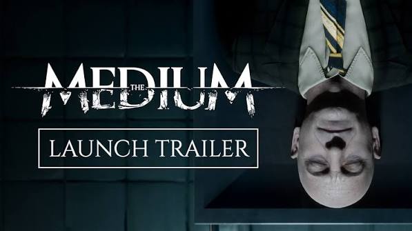 The Medium - Official Launch Trailer