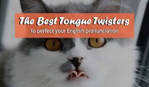 Speaker has an accent from thames valley, england. 71 Best Tongue Twisters To Perfect Your English Pronunciation