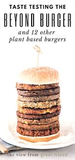 Check spelling or type a new query. The Ultimate Plant Based Burger Taste Off The View From Great Island
