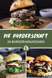 Burger Rezeptsammlung Fur Ausgefallene Burger Vom Grill Rezepte Burger Grillen Rezept Essensrezepte