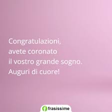 Pensare a delle frasi auguri matrimonio originali e non banali è sempre un dilemma. Frasi Di Auguri Per Matrimonio Le 120 Piu Belle Brevi E Semplici