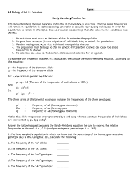 Answer key hardy weinberg problem set p2 + 2pq + q2 = 1 and p + q = 1 p = frequency of the dominant allele in the population q = frequency of the recessive allele in the 2pq = 2(.98)(.02) =.04 7. The Hardy Weinberg Equation Worksheet Answers Promotiontablecovers