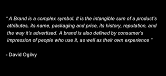 The Quintessential Definition Of A Brand By Mr Ogilvy Brand Building Words Branding