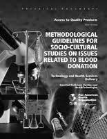 You can donate blood to the australian red cross lifeblood, which operates blood donor centres and mobile units all around australia. Methodological Guidelines For Socio Cultural Studies On Issues Related To Blood Donation