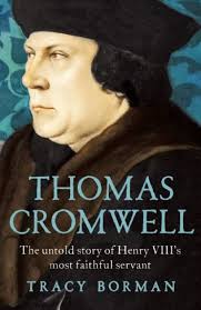 Thomas Cromwell: The Untold Story of Henry VIII's Most Faithful Servant by  Tracy Borman, Paperback