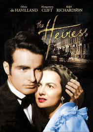 The heiress, one of my favorite top ten romance movies. Olivia dehavilland  (Catherine) plays this part to the hilt. She goes from naive, sheltered,  innocent girl to mature, knows what she does