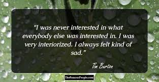 20th century fox film corporation. 45 Great Tim Burton Quotes That Give A Glimpse Of His Quirky Side