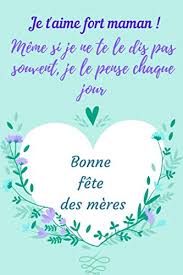 Je rentre chez moi ce weekend pour la fête des mères. Je T Aime Fort Maman Bonne Fete Des Meres Excellente Idee De Cadeau Originale A Offrir A Un Etre Cher Anniversaire Noel Celebration Bienveillance Et Humour French Edition Publishing Daniel Reddy