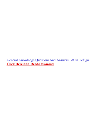An oversized pdf file can be hard to send through email and may not upload onto certain file managers. General Knowledge Questions And Answers Pdf In Telugu Pdf Pdf Question Test Assessment