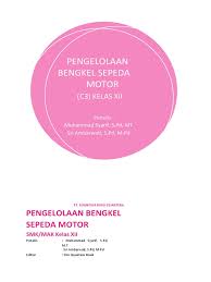 (3) inventarisasi dilakukan dengan cara mencatatkan peralatan ke dalam buku inventaris dan memberi kode Pengelolaan Bengkel Sepeda Motor Kelas Xii1 1