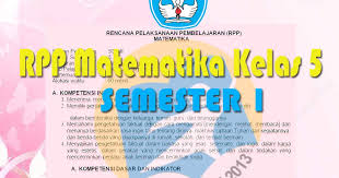 Rpp kelas 5 kurikulum 2013 revisi 2017 kelas 5 tema 1 download dibawah. Donwload Rpp Matematika Kelas 5 Kurikulum 2013 Revisi Semester 1 Beritapppk Com