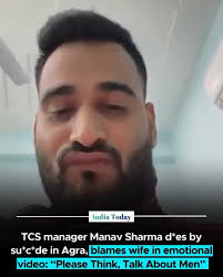 Manav Sharma dies by suicide blamed wife in an emotional video