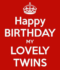 Twin Sister Birthday Wishes For Twins From Mom Twin Birthday Quote Happy Birthday My Lovely Twins Birthday Wishes For Twins Twins Birthday Quotes Twin Birthday