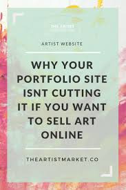 Do I Really Need An Ecommerce Store To Sell Art Selling Art Online Selling Art Artist Websites