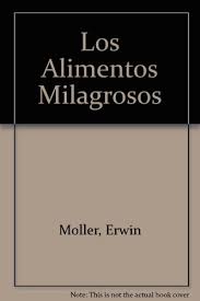 Matilda es una lectora empedernida con solo cinco años. Los Alimentos Milagrosos Descargar Pdf Erwin Moller Tumasrenor