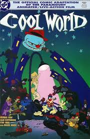 Cool World - The Official Comic Adaptation of the Paramount  Animated/Live-Action Film (DC Comics)