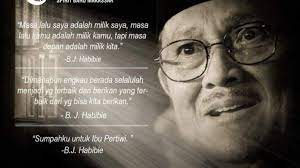 Kumpulan Kata-kata Bijak & Quotes BJ Habibie Semasa Hidupnya, Mulai Soal  Politik hingga Cinta - Surya.co.id