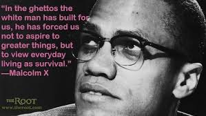 Quote Of The Day Malcolm X On Ghettos