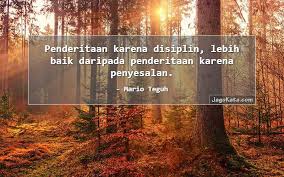 Kata motivasi diri tentang disiplin di atas pernah diutarakan oleh mario teguh. 67 Kata Kata Disiplin Jagokata