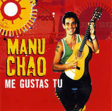 Me gustas tú is the second single from manu chao's second solo album, próxima estación: Manu Chao Me Gustas Tu 2001 Cd Discogs