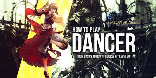 Can't decide which ffxiv classes to go with? Final Fantasy Xiv Dancer Guide How To Play Where To Start More