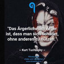 Die Besten Kurt Tucholsky Zitate Besten Die Kurt Tucholsky Zitate Zitate Kurt Tucholsky Zitate Weisheiten Zitate