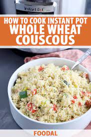How To Cook Whole Wheat Couscous In The Electric Pressure Cooker | F