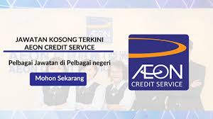 Aeon credit sebagai salah satu syarikat peminjaman wang memberikan kemudahan kepada pelanggan berpotensi untuk boleh mendapatkan pinjaman wang segera. Jawatan Kosong Terkini Aeon Credit Service Salam Kerjaya