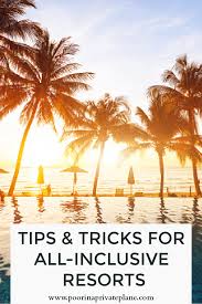 Best Tips For Staying At An All Inclusive Resort In 2020 Travel Destinations Beach All Inclusive Resorts Best All Inclusive Resorts