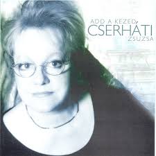 Изучайте релизы cserháti zsuzsa на discogs. Cserhati Zsuzsa Add A Kezed 2002 Cd Discogs