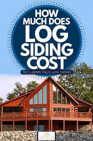 Log cabin sidings are versatile in the sense that they can come in many different variants of materials. How Much Does Log Siding Cost Inc Faux Log Siding Home Decor Bliss