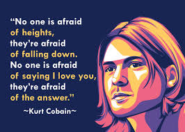 Kurt cobain odd quotes about trump. Kurt Cobain Quotes