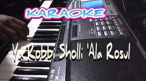 Ya robbi sholli ala muhammad rindu rasulullah saw lirik dan arti. Binteo Karaoke Sholawat Ya Robbi Sholli Ala Rosul Parakoloy8hste