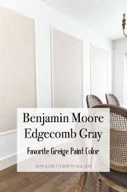 Known for delivering beautiful results, greige can be found at the nuanced intersection of gray and beige. Edgecomb Gray By Benjamin Moore My Favorite Greige Paint Color So Much Better With Age