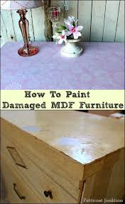 How To Paint Damaged Mdf Furniture Petticoat Junktion Mdf Furniture Painting Fake Wood Furniture Repair