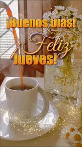 Buenos días Feliz Jueves