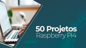 50 Projetos Legais Raspberry Pi Para 2021