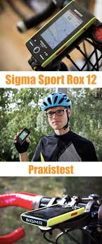 Mein Praxistest Des Rox 12 0 Das Neuen Radnavi Von Sigma Sport Kann Es Mit Garmin Mithalten Fahrrad Navi Fahrrad Fahrradcomputer