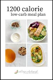 7 Day 1200 Calorie Meal Plan Low Carb High Protein The College Nutritionist