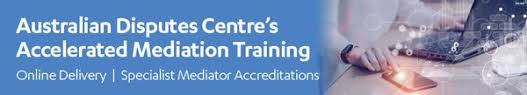 As from 1 july 2015 there are two types of standards: Mediation Training Australian Disputes Centre