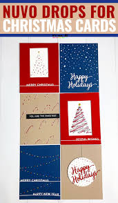 Making greeting cards is a great way to teach children how to express their feelings and celebrate special occasions in a heartfelt way. Nuvo Drops Tips Techniques For Easy Christmas Card Making It S Me Jd