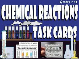 Chemical Reactions Chemistry Task Cards Task Cards Chemistry Classroom Chemistry Activities