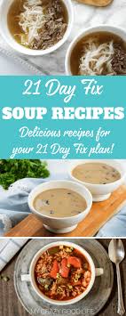 Soup Is Healthy And Easy To Make Add Some Of These 21 Day Fix Soup Recipes To Your Meal Plan For The Weeks Ahead Crockpot Recette 21 Day Fix