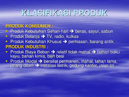 1) barang konsumsi (consumers goods) barang konsumen adalah barang yang dikonsumsi untuk kebutuhan konsumen akhir (individu dan rumah tangga), bukan untuk tujuan bisnis. Produk Dan Penetapan Harga Ppt Download