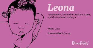 Specific analysis for each letter; Leona Name Meaning Origin Popularity Girl Names Like Leona Mama Natural