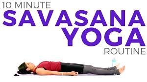 Yoga For Relaxation 10 Minute Savasana Yoga Routine With Sarah Beth Yoga Youtube Relaxing Yoga Yoga Postures Savasana
