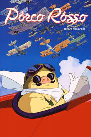 Porco Rosso 1992 Fantasy Comedy Dir Hayao Miyazaki Studio Ghibli Poster Studio Ghibli Movies Hayao Miyazaki