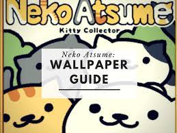 If you have your own one, just create an account on the website and upload a picture. Neko Atsume Wallpaper Guide Levelskip