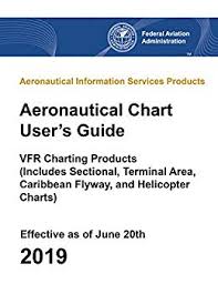 Amazon Com Aeronautical Chart Users Guide Vfr Charting